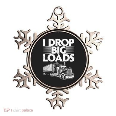 I Drop Big Loads Funny Trucker Design Semi Truck Driver Lover Ornament