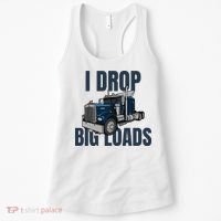 I Drop Big Loads Trucking Funny Trucker Truck Driver Women's Tank Top thumb 0