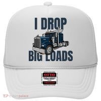 I Drop Big Loads Trucking Funny Trucker Truck Driver Hat thumb 0