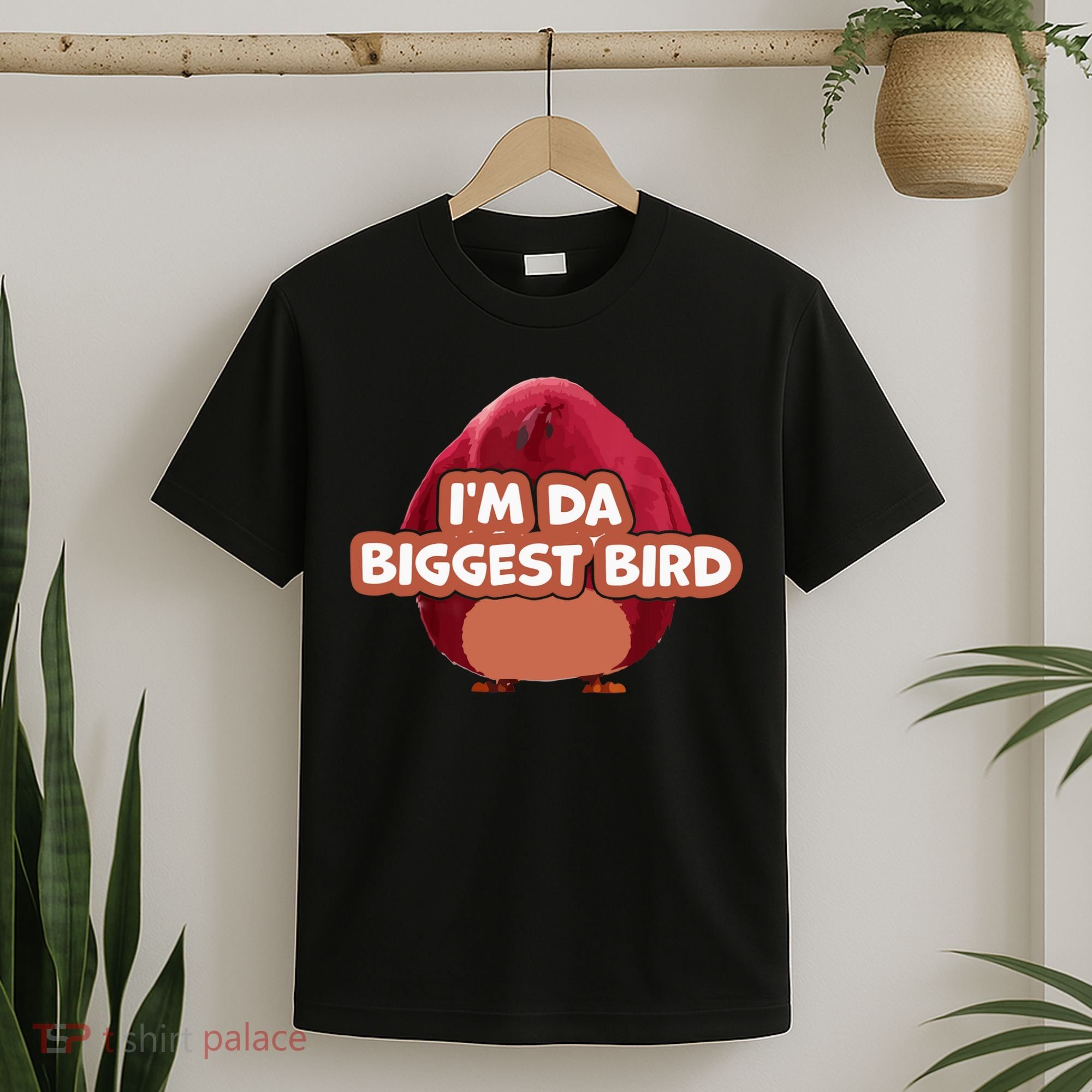 I'm Da Biggest Bird , I'm The Biggest Bird Meme T-Shirt