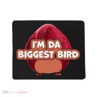 I'm Da Biggest Bird , I'm The Biggest Bird Meme Mousepad thumb 0