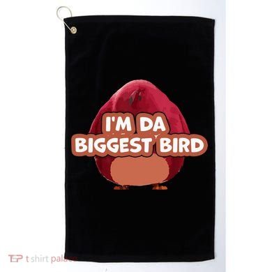 I'm Da Biggest Bird , I'm The Biggest Bird Meme Golf Towel