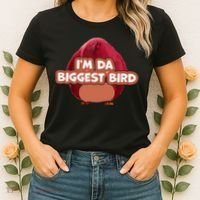 I'm Da Biggest Bird , I'm The Biggest Bird Meme Women's T-Shirt thumb 2