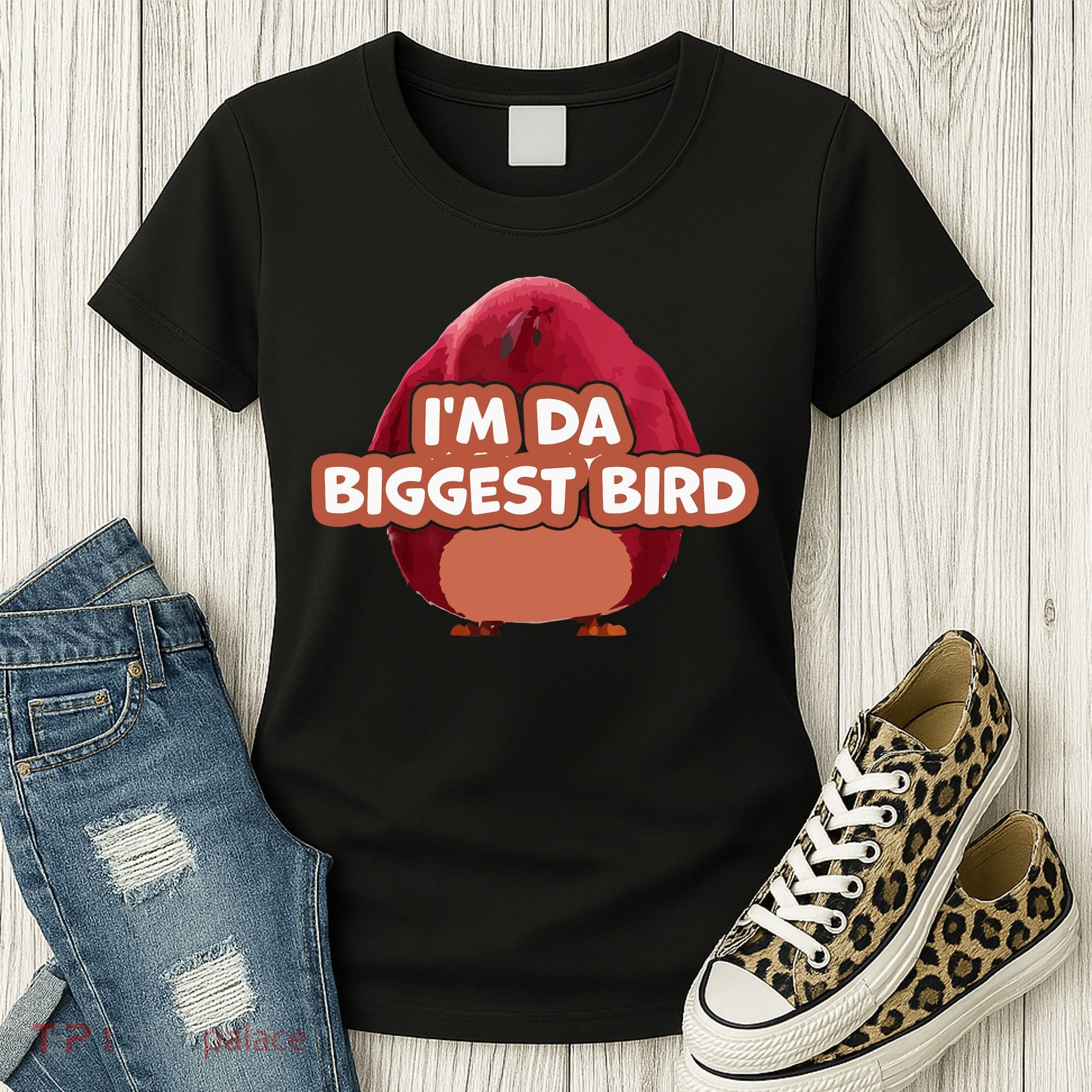 I'm Da Biggest Bird , I'm The Biggest Bird Meme Women's T-Shirt