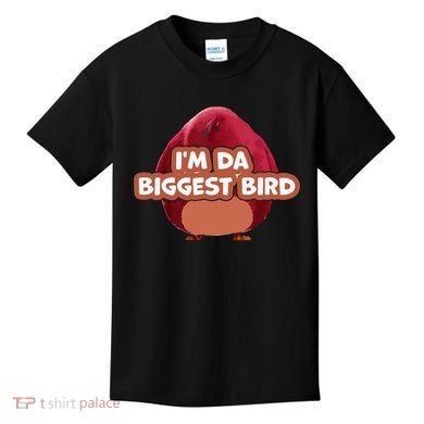 I'm Da Biggest Bird , I'm The Biggest Bird Meme Kids T-Shirt