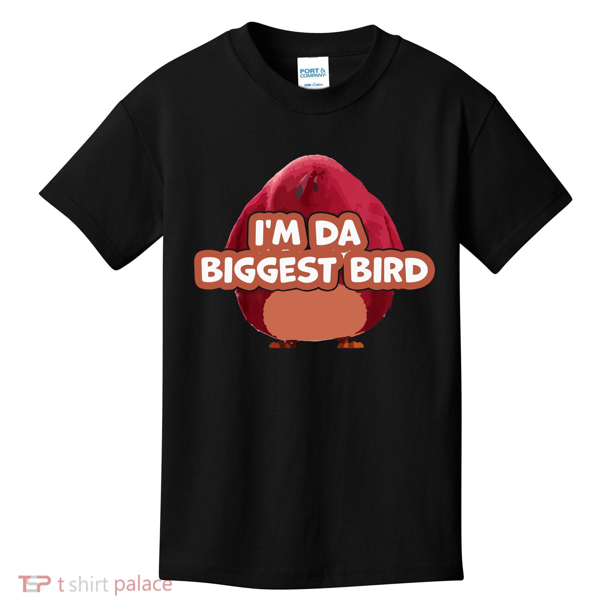 I'm Da Biggest Bird , I'm The Biggest Bird Meme Kids T-Shirt