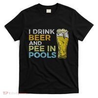 I Drink Beer And Pee In Pools Funny Grunge Vintage Pool Joke T-Shirt thumb 0