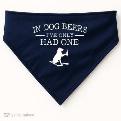 In Dog Beers I've Only Had One USA-Made Doggie Bandana