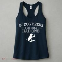 In Dog Beers I've Only Had One Women's Tank Top thumb 3