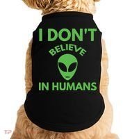 I Don't Believe In Humans Funny Alien Scifi Doggie Tank thumb 0