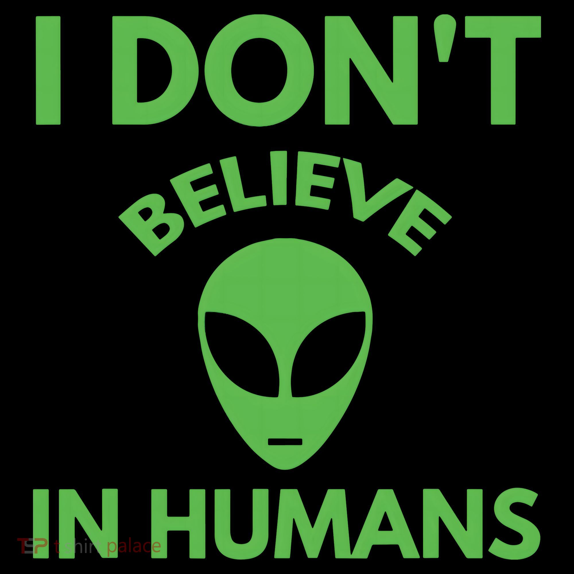 I Don't Believe In Humans Funny Alien Scifi Women's Hoodie