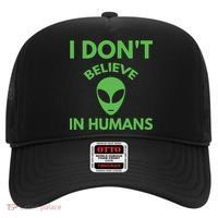 I Don't Believe In Humans Funny Alien Scifi Hat thumb 0
