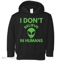 I Don't Believe In Humans Funny Alien Scifi Toddler Hoodie thumb 0