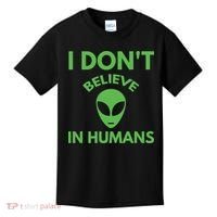 I Don't Believe In Humans Funny Alien Scifi Kids T-Shirt thumb 0