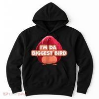 I'm Da Biggest Bird , I'm The Biggest Bird Meme Hoodie thumb 0