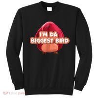 I'm Da Biggest Bird , I'm The Biggest Bird Meme Sweatshirt thumb 0