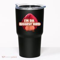I'm Da Biggest Bird , I'm The Biggest Bird Meme Tumbler thumb 0