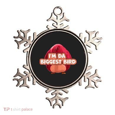 I'm Da Biggest Bird , I'm The Biggest Bird Meme Ornament