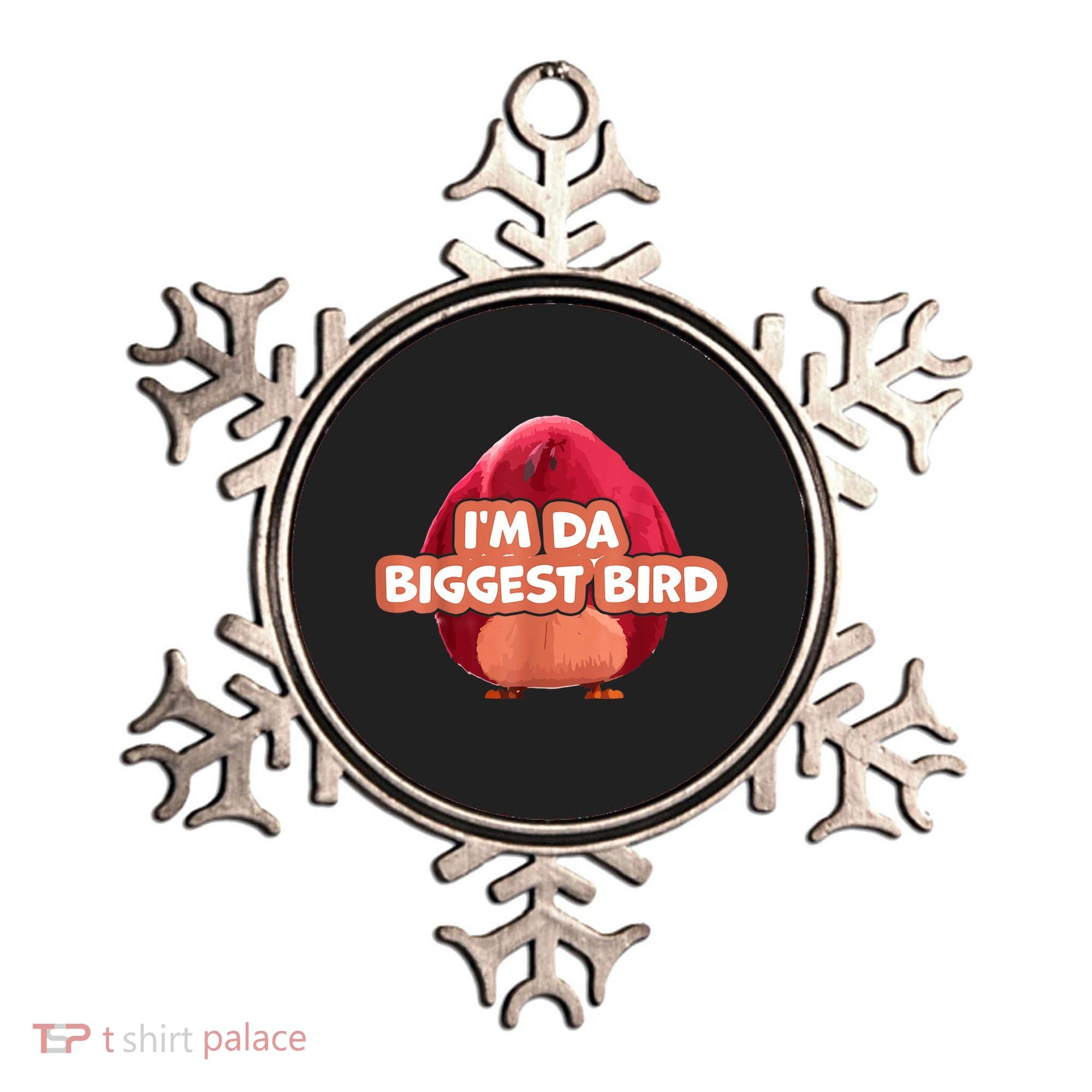 I'm Da Biggest Bird , I'm The Biggest Bird Meme Ornament