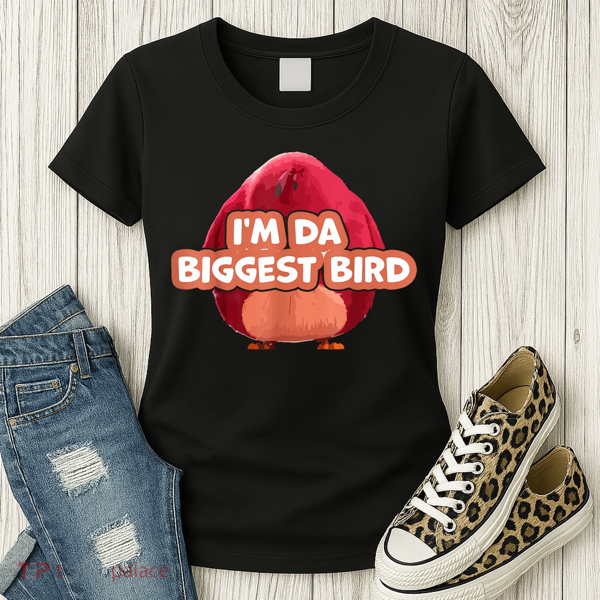 I'm Da Biggest Bird , I'm The Biggest Bird Meme Women's T-Shirt