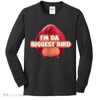 I'm Da Biggest Bird , I'm The Biggest Bird Meme Kids Long Sleeve Shirt