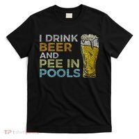 I Drink Beer And Pee In Pools Funny Grunge Vintage Pool Joke T-Shirt thumb 0