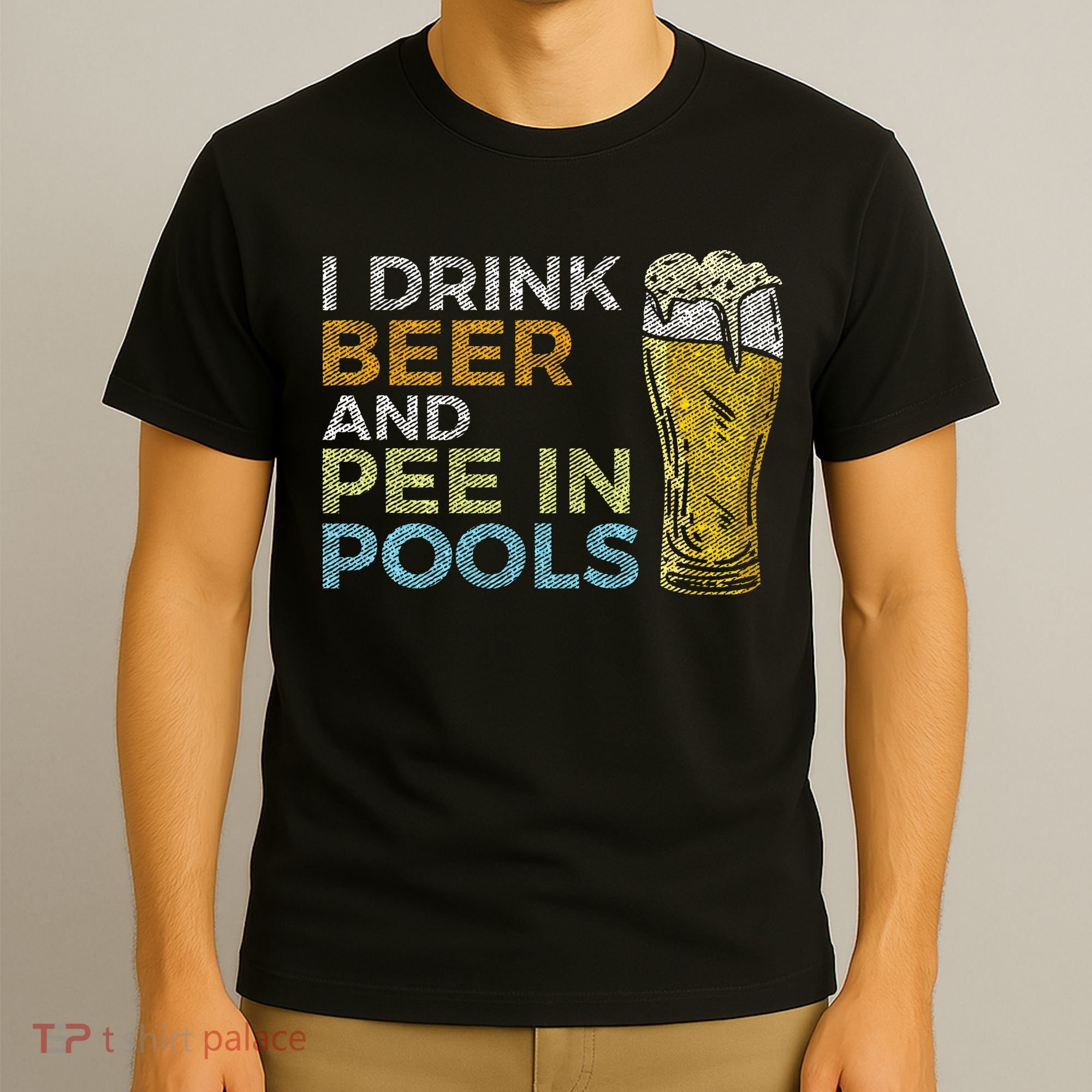 I Drink Beer And Pee In Pools Funny Grunge Vintage Pool Joke T-Shirt