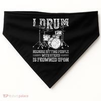 I Drum Because Hitting People With Sticks Is Frowned Upon USA-Made Doggie Bandana thumb 0