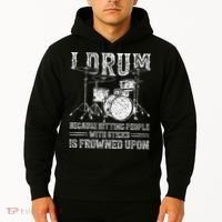 I Drum Because Hitting People With Sticks Is Frowned Upon Hoodie thumb 2