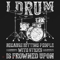 I Drum Because Hitting People With Sticks Is Frowned Upon Sweatshirt thumb 3