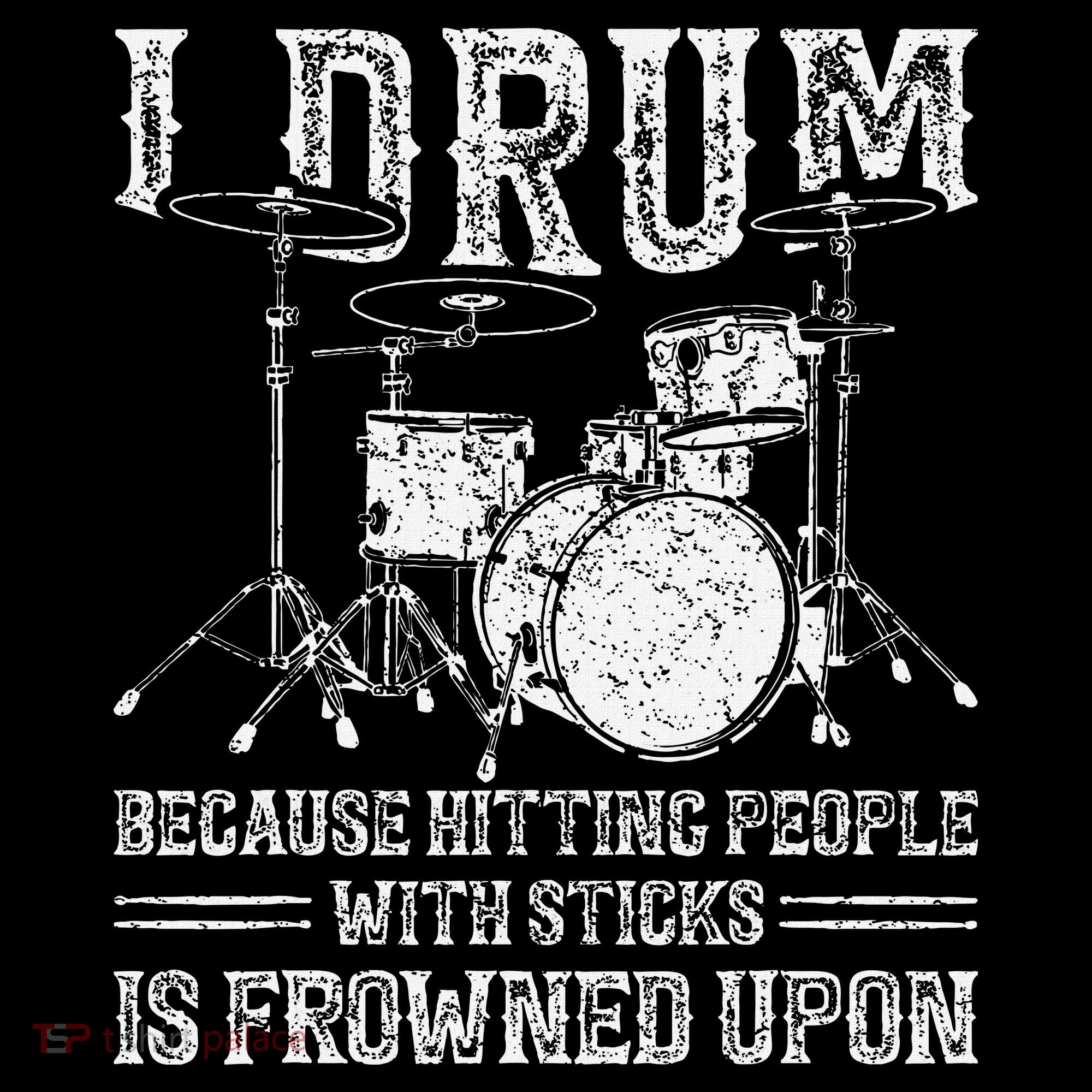 I Drum Because Hitting People With Sticks Is Frowned Upon Women's Hoodie