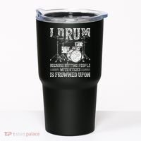 I Drum Because Hitting People With Sticks Is Frowned Upon Tumbler thumb 0