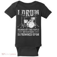 I Drum Because Hitting People With Sticks Is Frowned Upon Baby Bodysuit thumb 0
