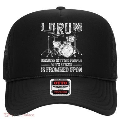 I Drum Because Hitting People With Sticks Is Frowned Upon Hat
