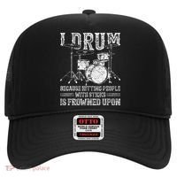 I Drum Because Hitting People With Sticks Is Frowned Upon Hat thumb 0