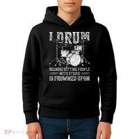 I Drum Because Hitting People With Sticks Is Frowned Upon Kids Hoodie thumb 4