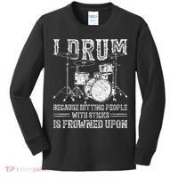 I Drum Because Hitting People With Sticks Is Frowned Upon Kids Long Sleeve Shirt thumb 0