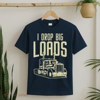 I Drop Big Loads Semi Truck Trucking Driver Trucker Gift T-Shirt thumb 2