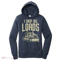 I Drop Big Loads Semi Truck Trucking Driver Trucker Gift Women's Hoodie thumb 0
