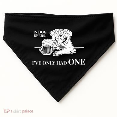 In Dog Beers I've Only Had One - Funny Drinking USA-Made Doggie Bandana