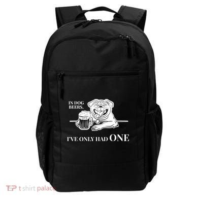 In Dog Beers I've Only Had One - Funny Drinking Backpack