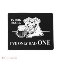 In Dog Beers I've Only Had One - Funny Drinking Mousepad thumb 0