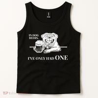 In Dog Beers I've Only Had One - Funny Drinking Tank Top thumb 2