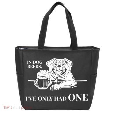 In Dog Beers I've Only Had One - Funny Drinking Tote Bag