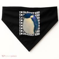 I'm Da Biggest Bird Meme For Bird Lovers Meme Enthusiasts USA-Made Doggie Bandana thumb 0