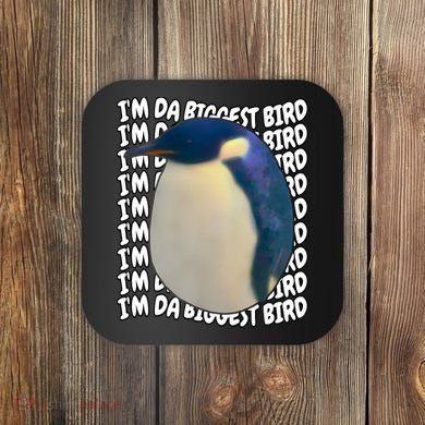 I'm Da Biggest Bird Meme For Bird Lovers Meme Enthusiasts Coaster