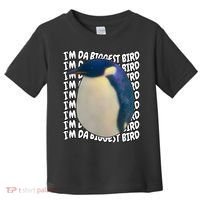 I'm Da Biggest Bird Meme For Bird Lovers Meme Enthusiasts Toddler T-Shirt thumb 0