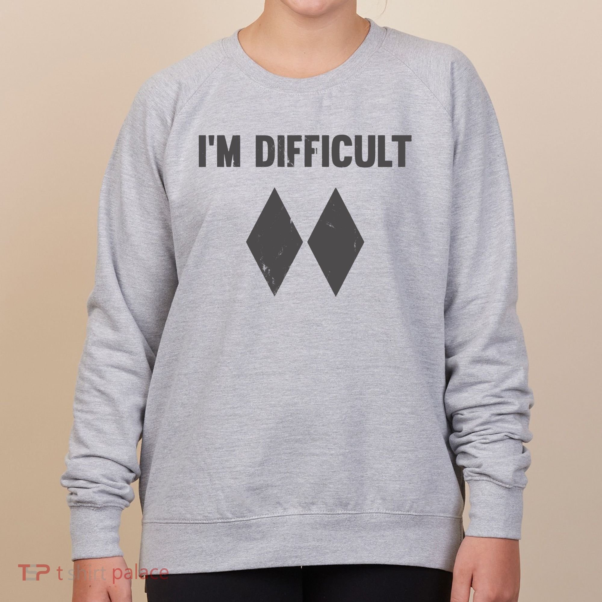 Im Difficult Black Diamond Women's Sweatshirt