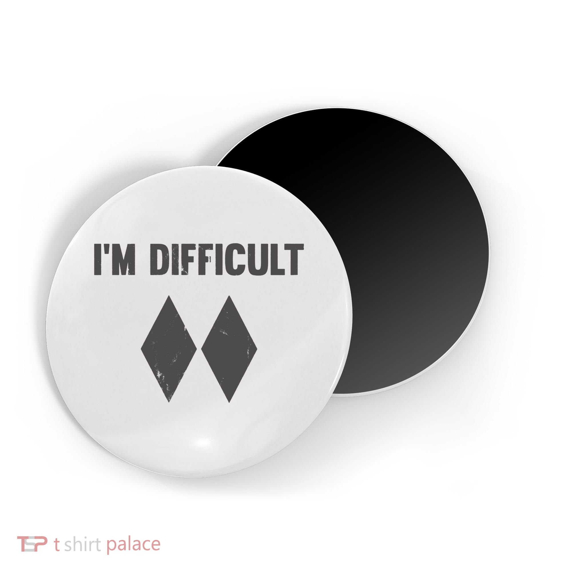 Im Difficult Black Diamond Magnet