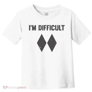 Im Difficult Black Diamond Toddler T-Shirt